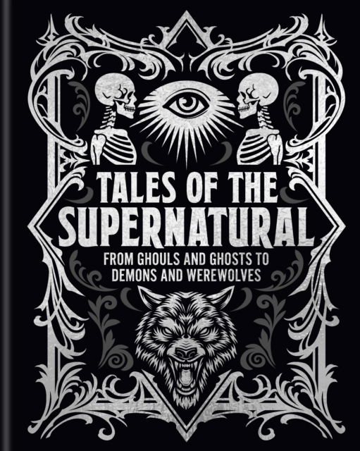 Cover for Algernon Blackwood · Tales of the Supernatural: From Ghouls and Ghosts to Demons and Werewolves - Arcturus Gilded Classics (Hardcover Book) (2025)
