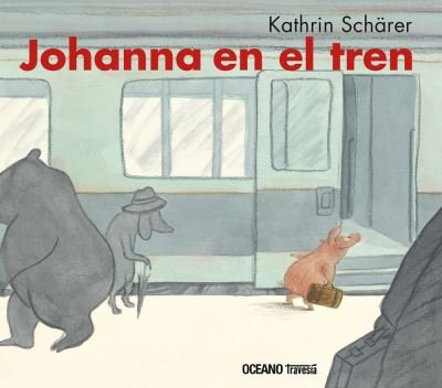 Cover for Kathrin Scharer · Johanna En El Tren (Hardcover Book) (2010)