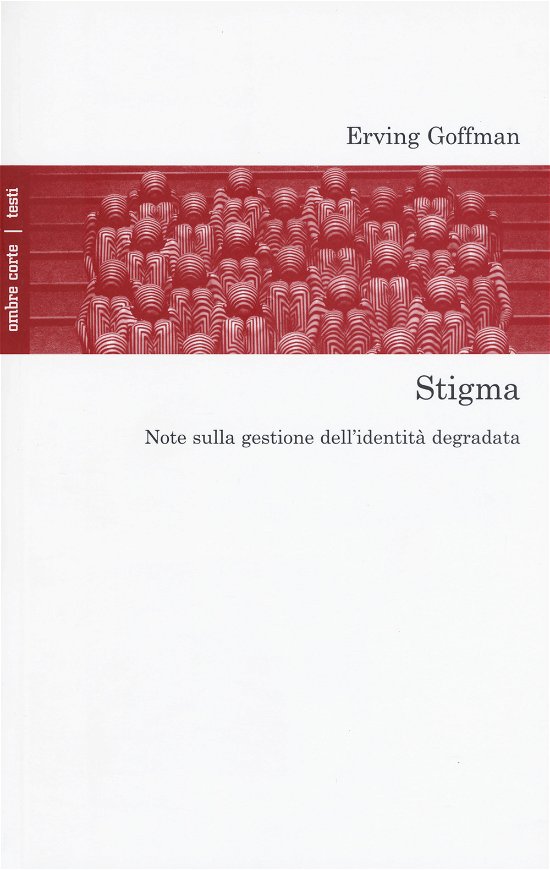 Cover for Erving Goffman · Stigma. Note Sulla Gestione Dell'Identita Degradata (Bok)