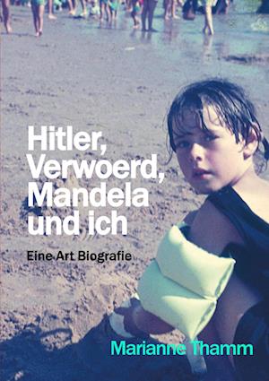 Cover for Marianne Thamm · Hitler, Verwoerd, Mandela und ich (Paperback Book) (2018)