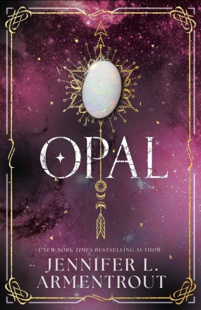 Cover for Jennifer L. Armentrout · Opal (Lux - Book Three) - Lux series (Paperback Book) (2024)