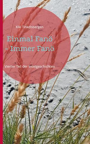 Cover for Kiki Tinkelsbergen · Einmal Fanö - Immer Fanö (Hardcover Book) (2021)