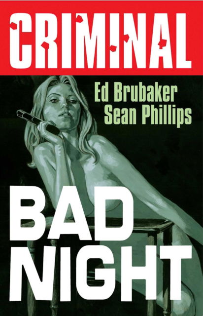 Cover for Ed Brubaker · Criminal Volume 4: Bad Night (New  Edition) - CRIMINAL TP (Taschenbuch) [New edition] (2025)