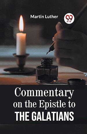 Cover for Martin Luther · Commentary on the Epistle to the Galatians (Paperback Book) (2023)