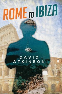 Cover for David Atkinson · Rome to Ibiza (Paperback Bog) (2025)