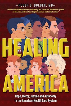 Cover for Roger J. Bulger · Healing America (Bok) (2023)