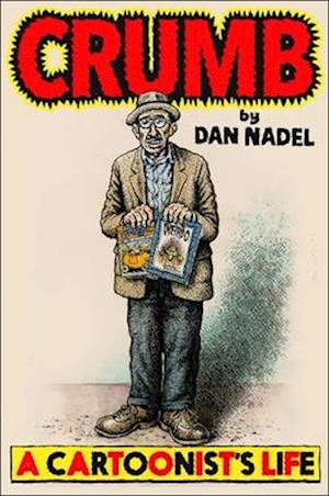 Cover for Dan Nadel · Crumb: A Cartoonist's Life (Gebundenes Buch) (2025)