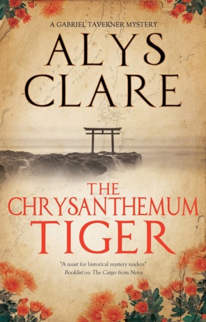 Cover for Alys Clare · The Chrysanthemum Tiger - A Gabriel Taverner Mystery (Hardcover Book) [Main edition] (2024)