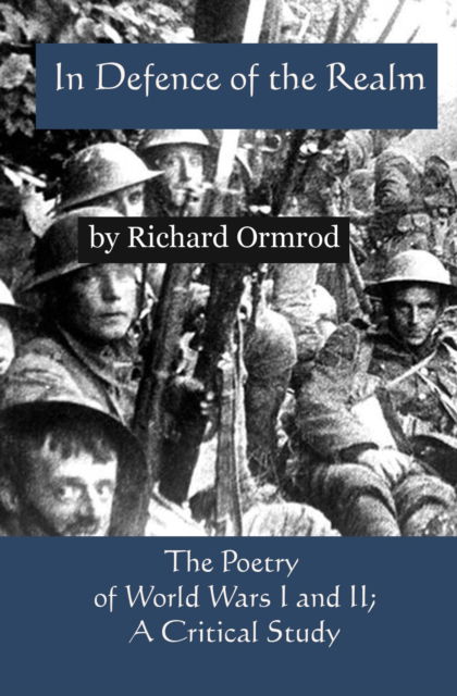 Cover for Richard Ormrod · In Defence of the Realm: The Poetry of World Wars I &amp; II; A Critical Study (Paperback Bog) (2025)