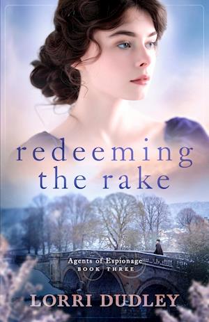 Cover for Lorri Dudley · Redeeming the Rake - Agents of Espionage (Paperback Book) (2024)