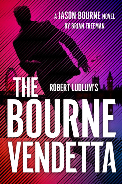 Robert Ludlum's ™ The Bourne Vendetta - Jason Bourne - Brian Freeman - Books - Bloomsbury Publishing PLC - 9781035910007 - October 9, 2025