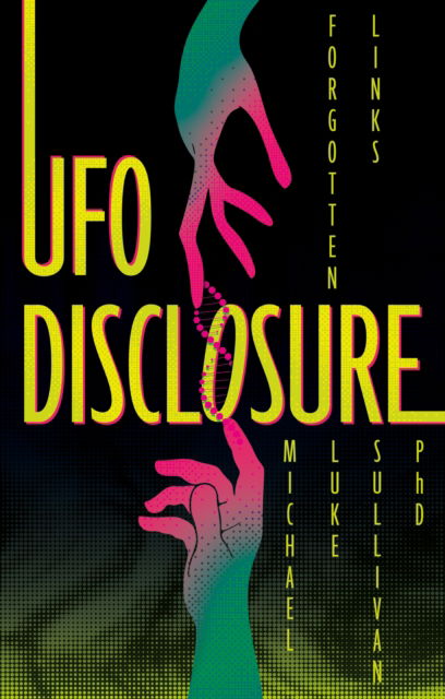 Cover for Michael Luke Sullivan · UFO Disclosure: Forgotten Links (Paperback Book) (2025)
