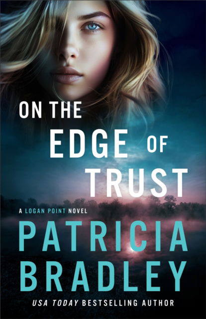 Cover for Patricia Bradley · On the Edge of Trust : A Logan Point Novel (Paperback Book) (2025)
