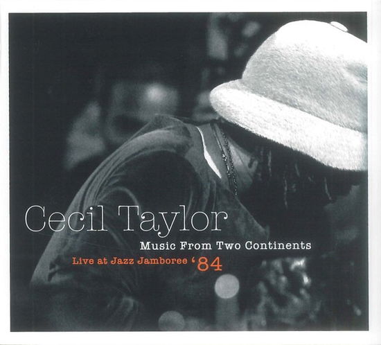 Cover for Cecil Taylor · Music From Two Continents - Live At Jazz Jamboree (CD) (2022)