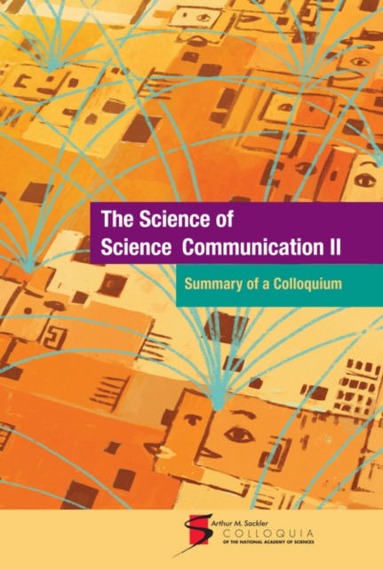 Cover for Arthur M. Sackler · The Science of Science Communication II: Summary of a Colloquium (Paperback Book) (2014)