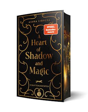 Cover for Asuka Lionera · A Heart of Shadow and Magic: Schattenleuchten (Buch) (2025)
