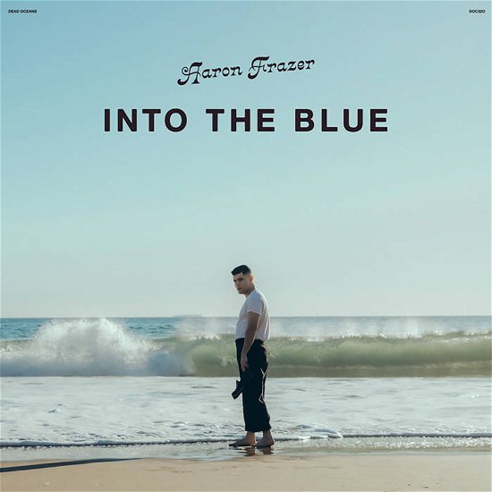 Cover for Aaron Frazer · Into the Blue (LP) (2024)