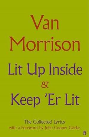 Cover for Van Morrison · Lit Up Inside / Keep 'Er Lit: The Collected Lyrics (Hardcover Book) [Main edition] (2025)