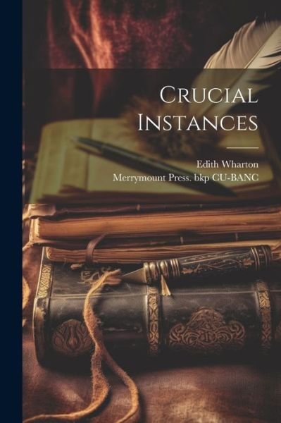 Cover for Edith Wharton · Crucial Instances (Bog) (2023)