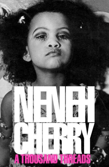 Cover for Neneh Cherry · A Thousand Threads (Paperback Bog) (2024)