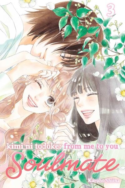 Kimi ni Todoke: From Me to You: Soulmate, Vol. 3 - Kimi ni Todoke: From Me to You: Soulmate - Karuho Shiina - Books - Viz Media, Subs. of Shogakukan Inc - 9781974749010 - November 7, 2024