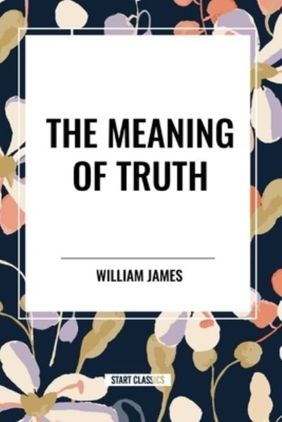 Cover for William James · The Meaning of Truth (Paperback Book) (2024)