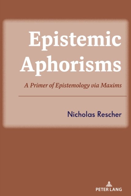 Cover for Nicholas Rescher · Epistemic Aphorisms : A Primer of Epistemology via Maxims (Hardcover Book) [New ed edition] (2024)
