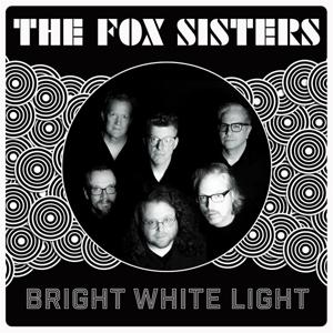 Cover for The Fox Sisters · Bright White Light (LP) (2023)