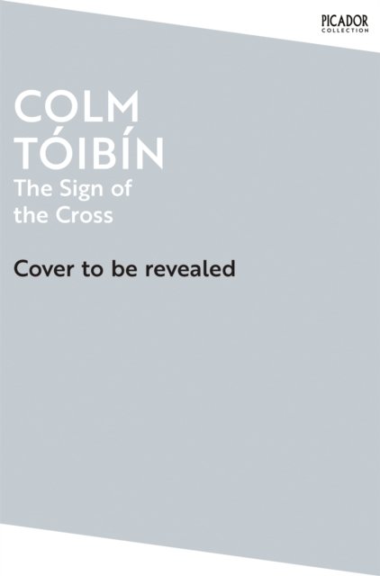 Cover for Colm Toibin · The Sign of the Cross (Paperback Bog) (2025)