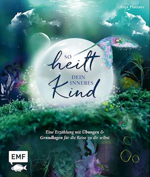 Cover for Anja Plattner · So heilt dein inneres Kind (Book) (2025)