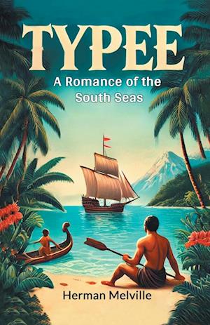 Cover for Herman Melville · TypeeA Romance of the South Seas (Edition2024) (Paperback Book) (2024)