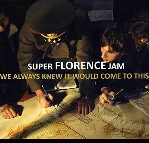 Cover for Super Florence Jam · We Always Knew It Would Come to This (CD) (2012)