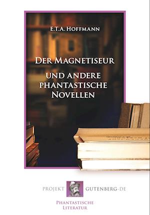 Cover for E. T. A. Hoffmann · Der Magnetiseur (Paperback Book) (2018)