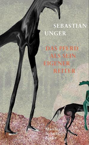 Cover for Sebastian Unger · Das Pferd als sein eigener Reiter (Book) (2024)