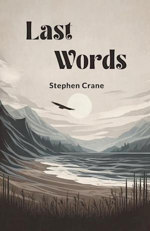 Cover for Stephen Crane · Last Words (Edition2024) (Paperback Book) (2024)