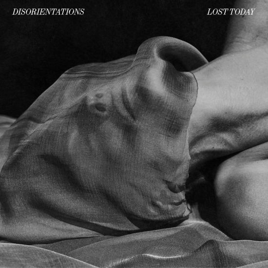 Disorientations · Lost Today (LP) (2024)