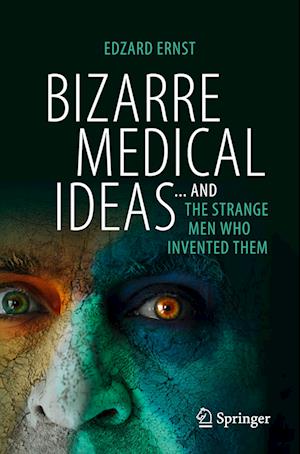 Cover for Edzard Ernst · Bizarre Medical Ideas (Book) (2024)