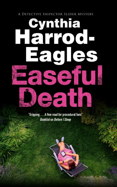 Cover for Cynthia Harrod-Eagles · Easeful Death - A Detective Inspector Slider Mystery (Paperback Book) [Main edition] (2025)