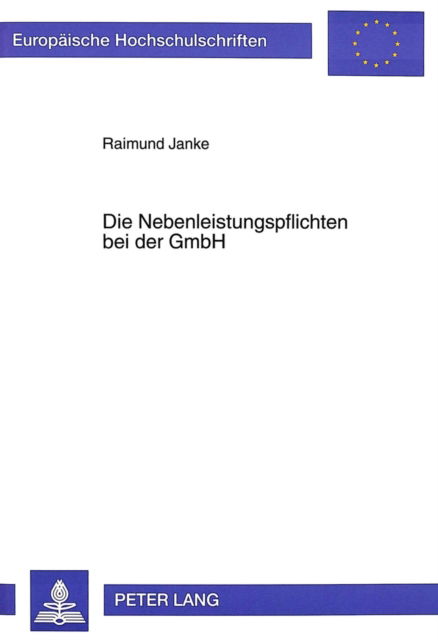 Cover for Janke Raimund Janke · Die Nebenleistungspflichten bei der GmbH (Paperback Book) (1995)