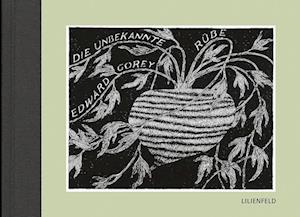 Cover for Edward Gorey · Die unbekannte Rübe (Buch) (2025)