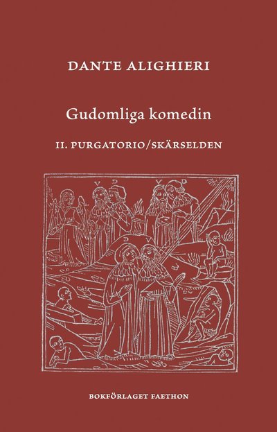 Gudomliga komedin: Gudomliga komedin II : Purgatorio / Skärselden - Dante Alighieri - Böcker - Bokförlaget Faethon - 9789189943018 - 14 oktober 2024