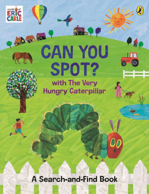 Can You Spot? with The Very Hungry Caterpillar: A Search-and-Find Book - Eric Carle - Książki - Penguin Random House Children's UK - 9780241708019 - 24 lipca 2025