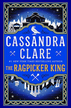Cover for Cassandra Clare · The Ragpicker King (Bog) (2025)