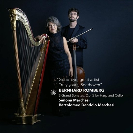 Simona | Bartolomeo Dandolo Marchesi Marchesi · Good Bye, Great Artist. Truly Yours, Beethoven: 3 Grand Sonatas, Op. 5 For Harp And Cello (CD) (2024)