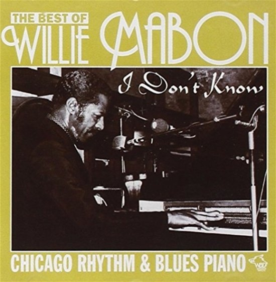Cover for Willie Mabon · I Dont Know (CD) (2009)