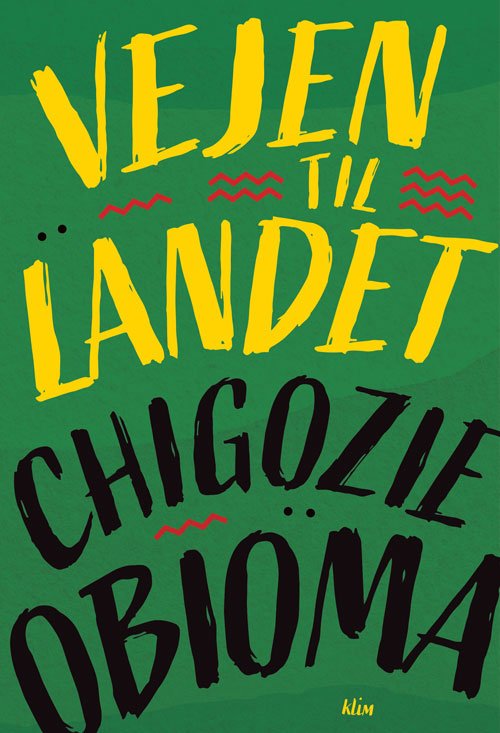 Cover for Chigozie Obioma · Vejen til landet (Sewn Spine Book) [1st edition] (2024)