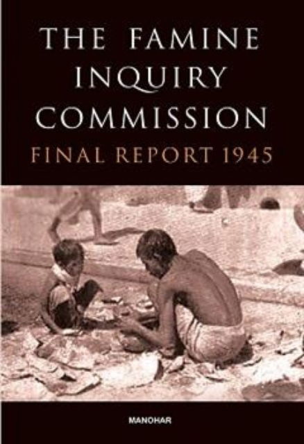 Cover for Government of India · The Famine Inquiry Commission: Final Report 1945 (Hardcover Book) (2024)