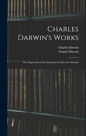 Cover for Francis Darwin · Charles Darwin's Works (Book) (2022)