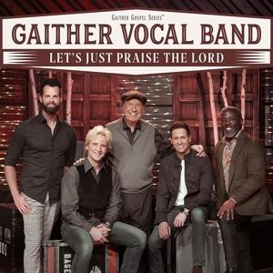 Cover for Gaither Vocal Band · Let's Just Praise the Lord (CD) (2022)