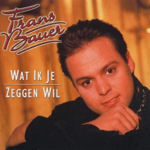 Wat Ik Je Zeggen Wil - Frans Bauer - Muzyka -  - 8713371210023 - 